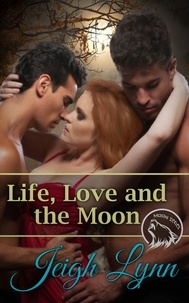  Jeigh Lynn - Life, Love and the Moon - Moon Series, #5.
