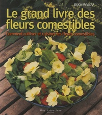 Jekka McVicar - Le grand livre des Fleurs Comestibles.
