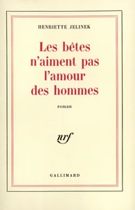 Les bêtes n'aiment pas l'amour des hommes