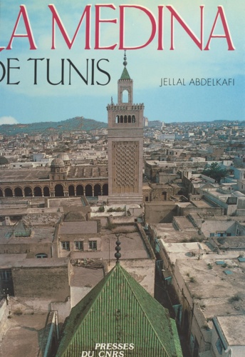 La Médina de Tunis. Espace historique