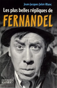 Les Plus Belles Répliques de Fernandel