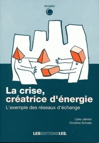 Crise, créatrice d'énergie