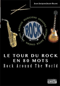 Le tour du rock en 80 mots