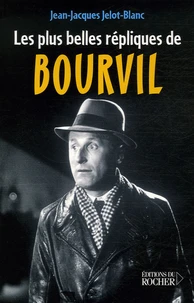 Les Plus Belles Répliques de Bourvil