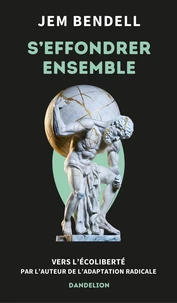 S'effondrer ensemble : vers l'ecoliberte