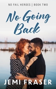  Jemi Fraser - No Going Back - No Fail Heroes, #2.