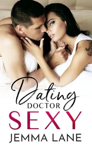 Dating Doctor Sexy: Una breve storia d'amore piccante