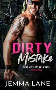 Dirty Mistake: Una breve storia d'amore piccante