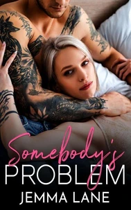 Somebody's Problem: Una breve storia d'amore piccante