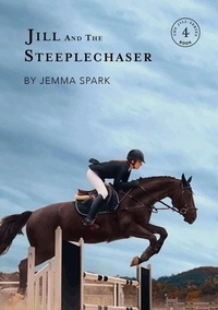 Manuels en ligne t&eacute;l&eacute;chargeables gratuitement Jill and the Steeplechaser - Jill Series, #4 (French Edition) par Jemma Spark ePub DJVU