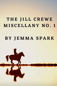 The Jill Crewe Miscellany No. 1