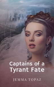  Jemma Topaz - Captains of a Tyrant Fate - Pirates and Tyrants, #2.