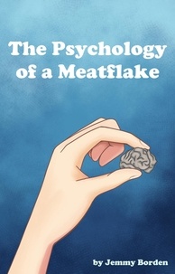  Jemmy Borden - The Psychology of a Meatflake.