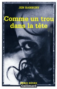 Comme Un Trou Dans La Tete