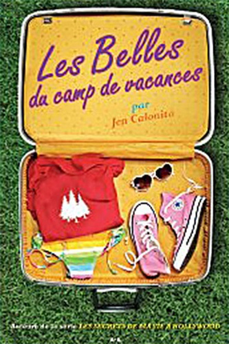 Jen Calonita - Les Belles du camp de vacances.