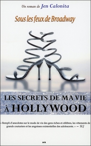 Jen Calonita - Les secrets de ma vie à Hollywood Tome 5 : Sous les feux de Broadway.