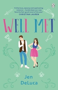 Jen DeLuca - Well Met - The electric enemies-to-lovers Willow Creek TikTok romance.
