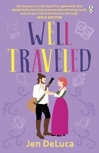 Jen DeLuca - Well Traveled - The addictive and feel-good Willow Creek TikTok romance.