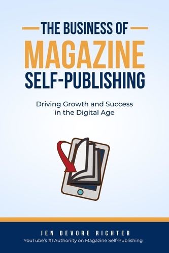  Jen DeVore Richter - The Business of Magazine Self-Publishing.