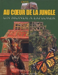 Jen Green - Au coeur de la jungle - Un monde à explorer.