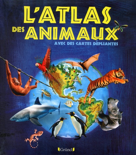 Jen Green et Christiane Engel - L'atlas des animaux avec des cartes dépliantes.