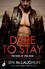 Dare To Stay: The Sons of Steel Row 2. The stakes are dangerously high...and the passion is seriously intense