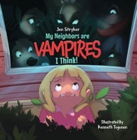 My Neighbors are Vampires, I Think!