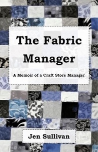 Ebook for Blackberry 8520 téléchargement gratuit The Fabric Manager: A Memoir of a Craft Store Manager