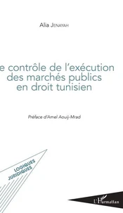 Le contrôle de l'exécution des marchés publics en droit tunisien