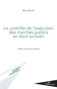 Le contrôle de l'exécution des marchés publics en droit tunisien
