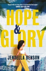 Jendella Benson - Hope &amp; Glory - 'A sweeping, rich tale’ Bolu Babalola.