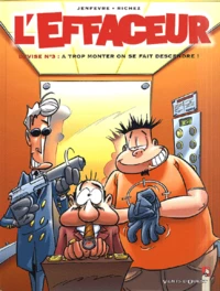 Devise n°3 : A trop monter on se fait descendre
