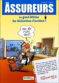Le Grand bêtisier des déclarations d'accidents