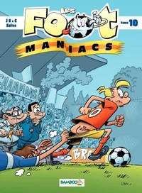 Les Footmaniacs Tome 10