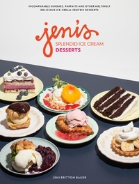 Jeni Britton Bauer - Jeni's Splendid Ice Cream Desserts.