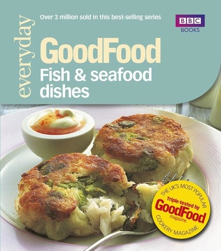 Jeni Wright - Good Food: Fish &amp; Seafood Dishes - Triple-tested Recipes.