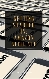  Jenice Adams - Getting Started in: Amazon Affiliate.