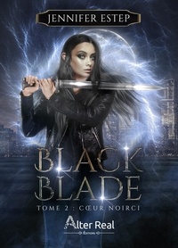 Jenifer Estep - Black Blade 2 : Coeur noirci - Black Blade - T02.