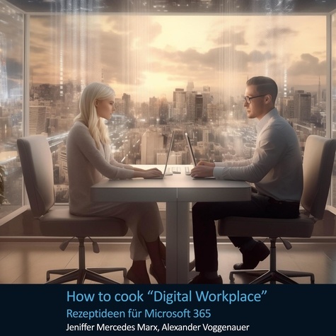 How to cook Digital Workplace. Rezeptideen für Microsoft 365