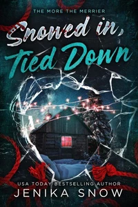 Snowed in, Tied Down
