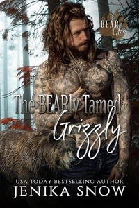 The Bearly Tamed Grizzly