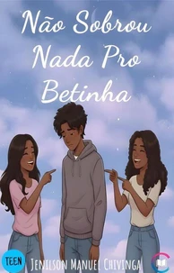 Não Sobrou Nada Pro Betinha