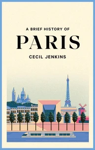A Brief History of Paris /anglais