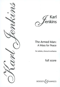 The Armed Man : A Mass for Peace