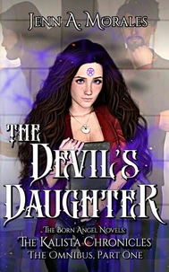The Devil's Daughter: The Kalista Chronicles Omnibus, Part 1