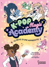 K-Pop Magic Academy - Le rêve d'une apprentie