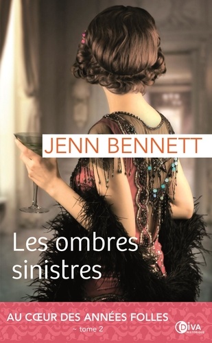 Jenn Bennett - Un roman des années folles Tome 2 : Les ombres sinistres.