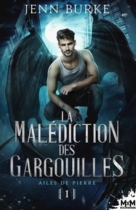 Télécharger des livres epub gratuitement La malédiction des gargouilles Tome 1 in French  par Jenn Burke 9791038142428