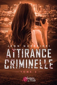 Attirance criminelle Tome 2