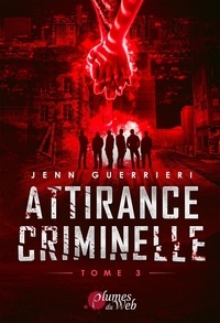 Jenn Guerrieri - Attirance criminelle Tome 3 : Attirance criminelle 3.